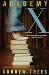 Academy X: A Novel