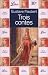 Trois Contes (Poche)