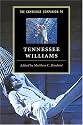 The Cambridge Companion to Tennessee Williams (Cambridge Companions to Literature)
