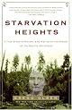 Starvation Heights: A True Story of Murder and Malice in the Woods of the Pacific Northwest