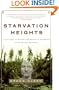 Starvation Heights: A True Story of Murder and Malice in the Woods of the Pacific Northwest