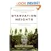 Starvation Heights: A True Story of Murder and Malice in the Woods of the Pacific Northwest