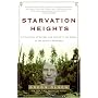 Starvation Heights: A True Story of Murder and Malice in the Woods of the Pacific Northwest