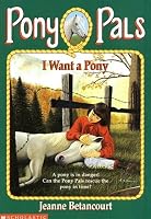 I Want a Pony (Pony Pals No. 1)