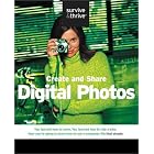 Create and Share Digital Photos (Survive and Thrive series) by  Paul Grupp