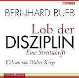 Lob der Disziplin. Sonderausgabe: Eine Streitschrift