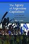 The Agony of Argentine Capitalism: From Menem to the Kirchners