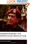 Understanding the Venezuelan Revolution: Hugo Chavez Talks to Marta Harnecker