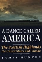A Dance Called America: Scottish Highlands, the United States and Canada