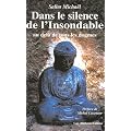 Dans le silence de l'Insondable : Au del� de tous les dogmes