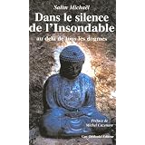 Dans le silence de l'Insondable : Au del� de tous les dogmespar Edouard Salim Micha�l