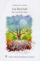 Les racines : Face cachée des arbres