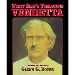 Wyatt Earp's Tombstone Vendetta