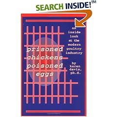 Prisoned Chickens Poisoned Eggs: An inside look at the modern poultry industry: Candid Look at the Poultry and Egg Industry