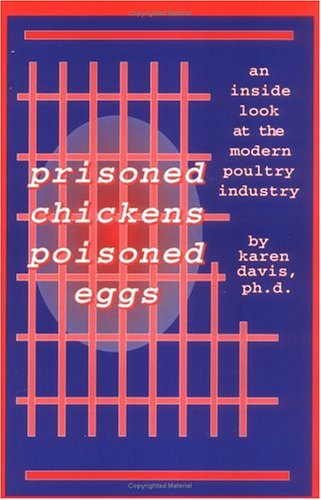 Prisoned Chickens Poisoned Eggs: An Inside Look at the Modern Poultry Industry under Animal Rights in The Books Store