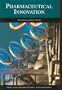 Pharmaceutical Innovation: Revolutionizing Human Health (The Chemical Heritage Foundation Series in Innovation and Entrepreneurship)