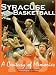 Book Syracuse Basketball: A Century of Memories: A Century of Memories : From the Archives of the Syracuse Newspapers