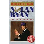 Miracle Man: Nolan Ryan the Autobiography book cover