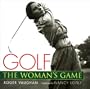Golf: The Woman's Game
