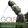 Golf: The Woman's Game