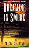Dreaming in Smoke