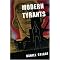 Understand tyranny, dictatorship, totalitarianism