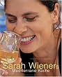 Sarah Wieners mediterrane K�che