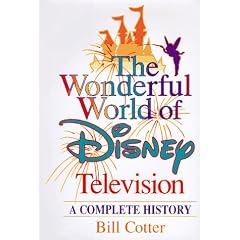 WONDERFUL WORLD OF DISNEY TELEVISION, THE: A COMPLETE HISTORY