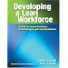 Developing a Lean Workforce: A Guide for Human Resources, Plant Managers, and Lean Coordinators
