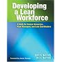 Developing a Lean Workforce: A Guide for Human Resources, Plant Managers, and Lean Coordinators
