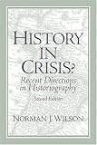 History in Crisis? Recent Directions in Historiography