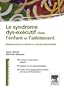 Le syndrome dys-ex�cutif chez l'enfant et l'adolescent: R�percussion scolaires et comportementales