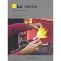 Le verre : Le travail au four