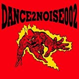Dance 2 Noise 002
