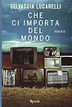Che ci importa del mondo