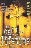 The Call of a Lifetime: Is the Ministry God`s Plan for Your Life?