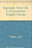 Signpost : a foundation English course. Teacher's bk.3