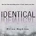 Identical (Unabridged)