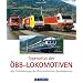 Typenatlas der �BB-Lokomotiven: Alle Triebfahrzeuge der �sterreichischen Bundesbahnen