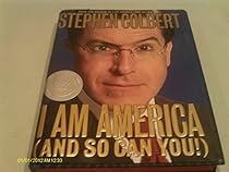 I Am America and so can you 2007 hardback
