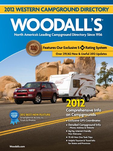 Woodall's Western America Campground Directory, 2012 (Woodall's Campground Directory: Western Ed.)