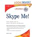Skype Me! From Single User to Small Enterprise and Beyond