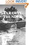 Faraway Thunder : A Journey through Army Life & the Gulf War