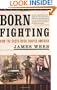 Born Fighting: How the Scots-Irish Shaped America
