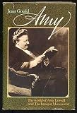 Amy: The world of Amy Lowell and the Imagist movement