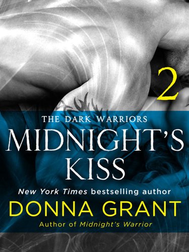 Midnight's Kiss: Part 2 (Dark Warriors - Midnight's Kiss), by Donna Grant Midnight's Kiss: Part 2 (Dark Warriors - Midnight's Kiss), by Donna Grant