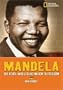 Mandela: The Rebel Who Led His Nation to Freedom (National Geographic World History Biographies)
