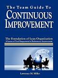 The Team Guide to Continuous Improvement