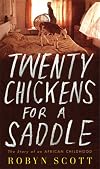 Twenty Chickens For A Saddle: The Story of an African Childhood