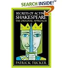 Click here to buy Secrets of Acting Shakespeare: The Original Approach (A Theatre Arts Book) by  Patrick Tucker.